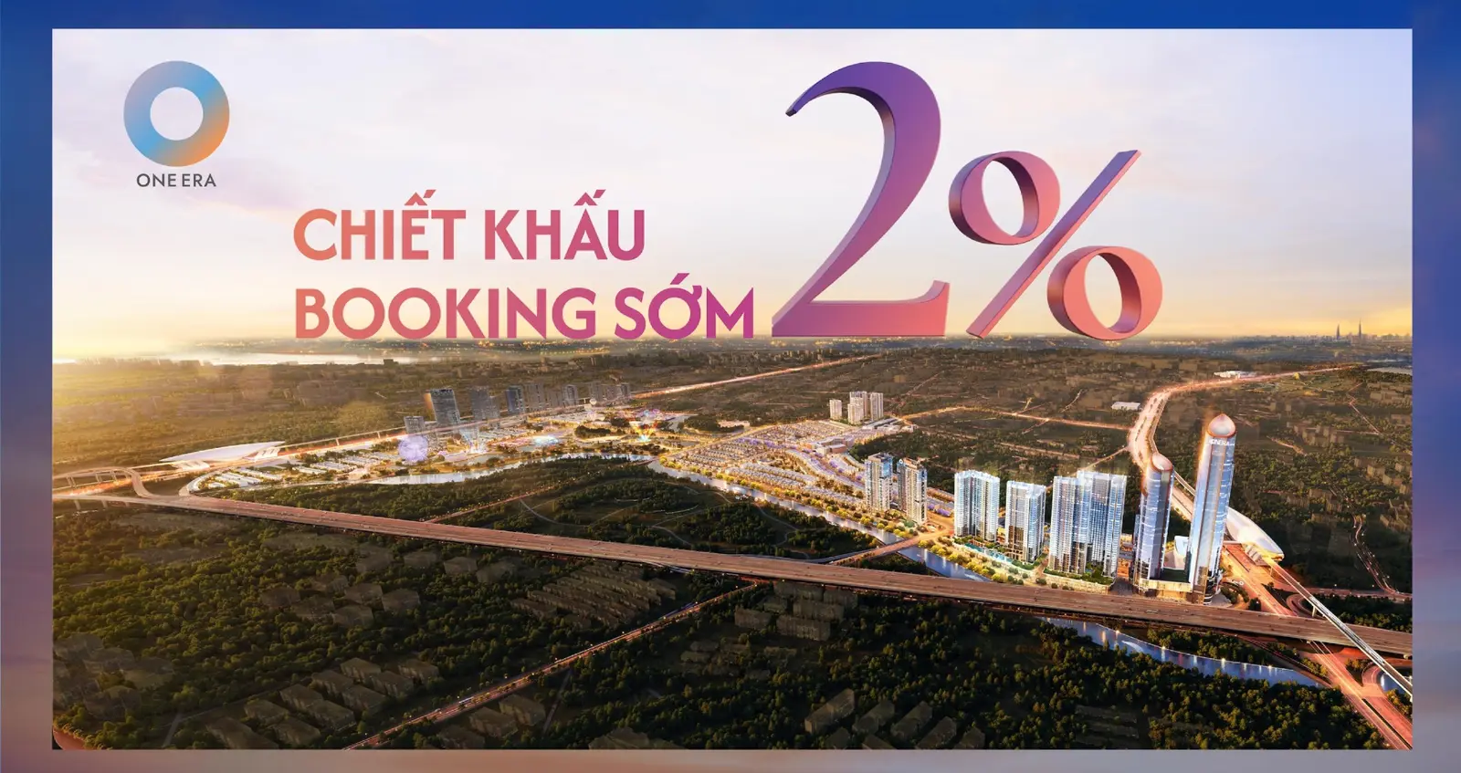 Booking sớm One Era chiết khấu 2%
